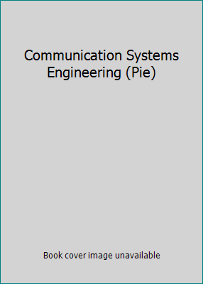 Communication Systems Engineering (Pie) 0130950076 Book Cover