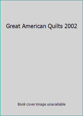Great American Quilts 2002 0848724461 Book Cover