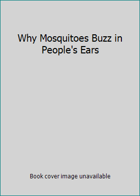 Why Mosquitoes Buzz in People's Ears 0803732392 Book Cover