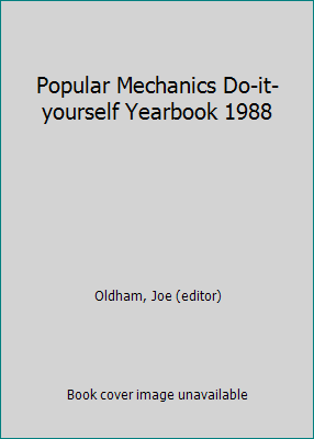 Popular Mechanics Do-it-yourself Yearbook 1988 B000NGA5MO Book Cover