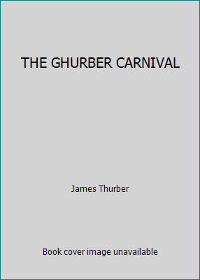 THE GHURBER CARNIVAL B000GYC6LQ Book Cover