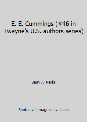 E. E. Cummings (#46 in Twayne's U.S. authors se... B002J4CSQO Book Cover