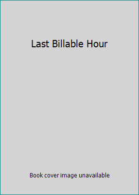 Last Billable Hour B000GTPLEK Book Cover
