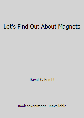 Let's Find Out About Magnets B000JC91Y0 Book Cover