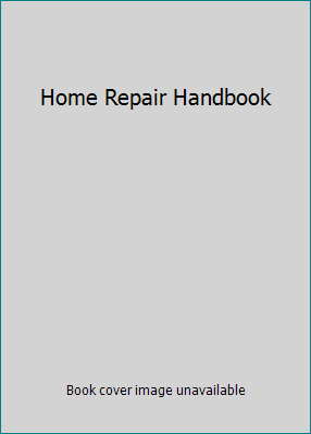 Home Repair Handbook 0376012560 Book Cover