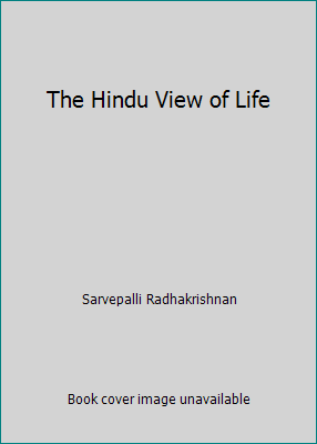 The Hindu View of Life B00R7UO5XO Book Cover