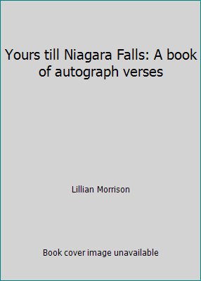 Yours till Niagara Falls: A book of autograph v... 0440848830 Book Cover