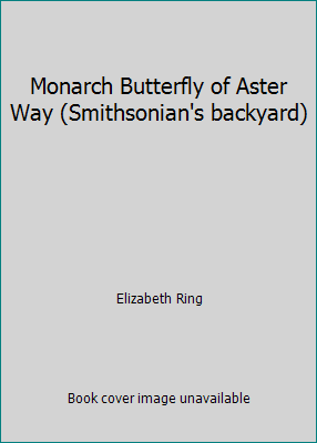 Monarch Butterflies of Aster Way 0439216834 Book Cover