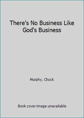 There's No Business Like God's Business 0687416329 Book Cover