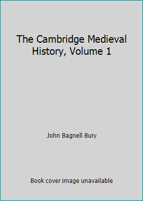 The Cambridge Medieval History, Volume 1 B00EUIRNNA Book Cover