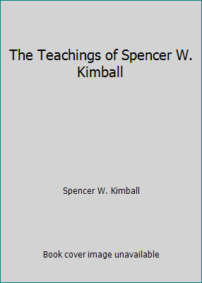 The Teachings of Spencer W. Kimball B003HFWW42 Book Cover