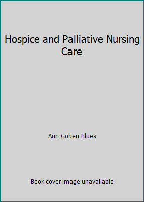 Hospice and Palliative Nursing Care 0808915770 Book Cover