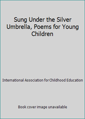 Sung Under the Silver Umbrella, Poems for Young... B000L1V3KY Book Cover