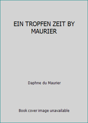 EIN TROPFEN ZEIT BY MAURIER B00QG9Q76U Book Cover