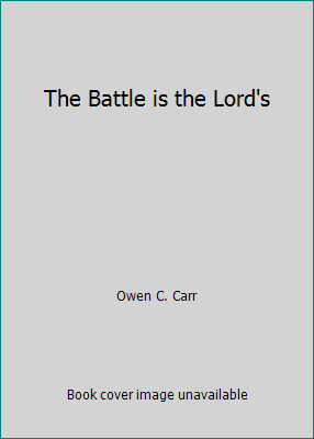 The Battle is the Lord's B000GRPSUE Book Cover