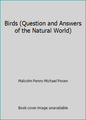Birds (Question and Answers of the Natural World) 0752543156 Book Cover