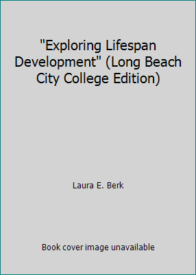 "Exploring Lifespan Development" (Long Beach Ci... 0558713157 Book Cover