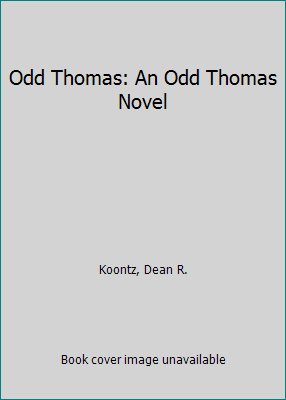 Odd Thomas: An Odd Thomas Novel 0345545826 Book Cover