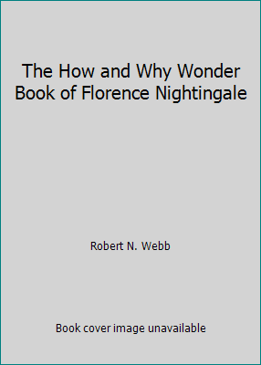 The How and Why Wonder Book of Florence Nightin... B000JCZP40 Book Cover