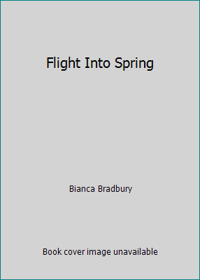 Flight Into Spring B001UBVR96 Book Cover