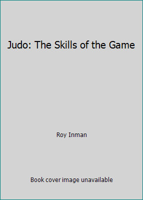 Judo: The Skills of the Game 1852238674 Book Cover