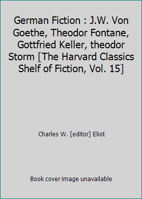 German Fiction : J.W. Von Goethe, Theodor Fonta... B00BG18NAG Book Cover