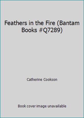 Feathers in the Fire (Bantam Books #Q7289) B00B09IOQ2 Book Cover