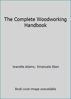 The Complete Woodworking Handbook 0668007184 Book Cover