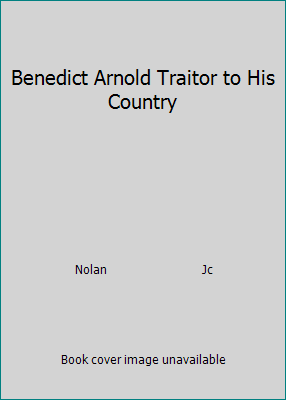 Benedict Arnold Traitor to His Country 0671322842 Book Cover