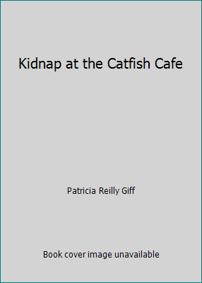 Kidnap at the Catfish Cafe 043917922X Book Cover