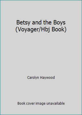 Betsy and the Boys (Voyager/Hbj Book) 015611688X Book Cover