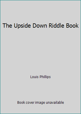 The Upside Down Riddle Book 068800931X Book Cover