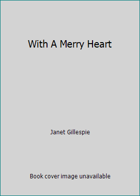 With A Merry Heart [Unqualified] 0966822528 Book Cover