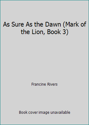 As Sure As the Dawn (Mark of the Lion, Book 3) 0739447637 Book Cover