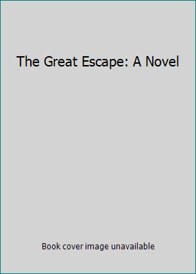 The Great Escape: A Novel 0062203886 Book Cover