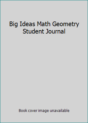 Big Ideas Math Geometry Student Journal 1608408531 Book Cover