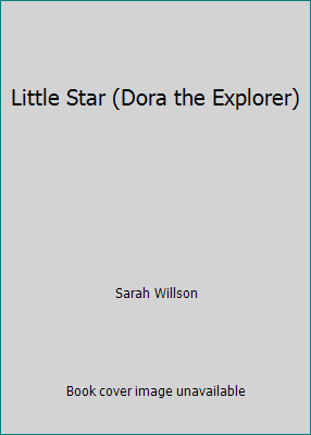 Little Star (Dora the Explorer) 1579733018 Book Cover