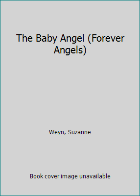 The Baby Angel (Forever Angels) B00FY3MNHG Book Cover