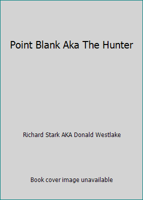 Point Blank Aka The Hunter B00XKJ80IM Book Cover