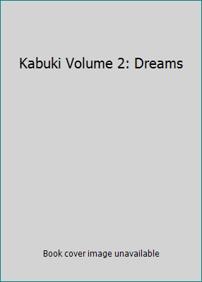 Kabuki Volume 2: Dreams 1582402779 Book Cover