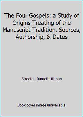 The Four Gospels: a Study of Origins Treating o... B00D9CO95S Book Cover