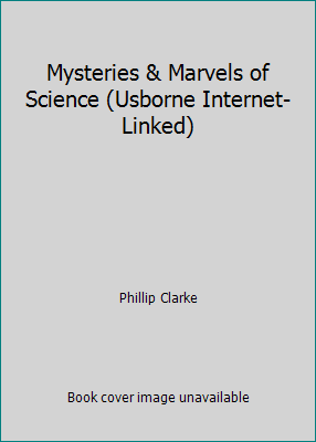 Mysteries & Marvels of Science (Usborne Interne... 0439787203 Book Cover