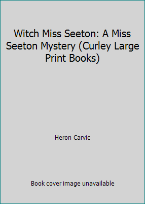 Witch Miss Seeton: A Miss Seeton Mystery (Curle... [Large Print] 0792704274 Book Cover
