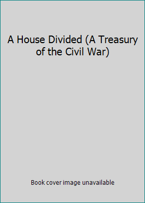 A House Divided (A Treasury of the Civil War) B000BW0Y6C Book Cover