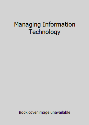 Managing Information Technology 0131293710 Book Cover