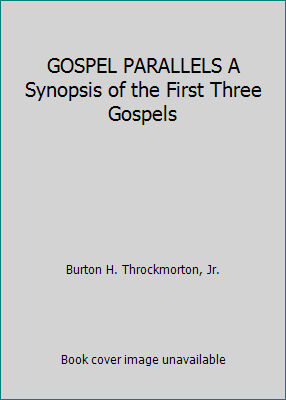 GOSPEL PARALLELS A Synopsis of the First Three ... 084074501X Book Cover