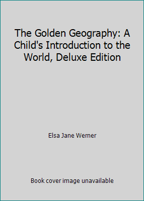 The Golden Geography: A Child's Introduction to... B001IN1DJK Book Cover