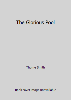 The Glorious Pool B01AHX61WA Book Cover