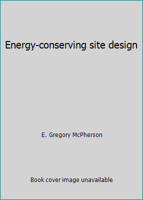 Energy-conserving site design 0941236072 Book Cover