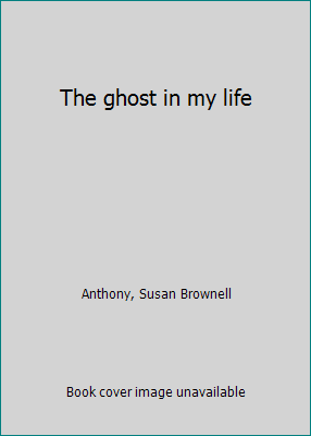 The ghost in my life B0006C0QHY Book Cover